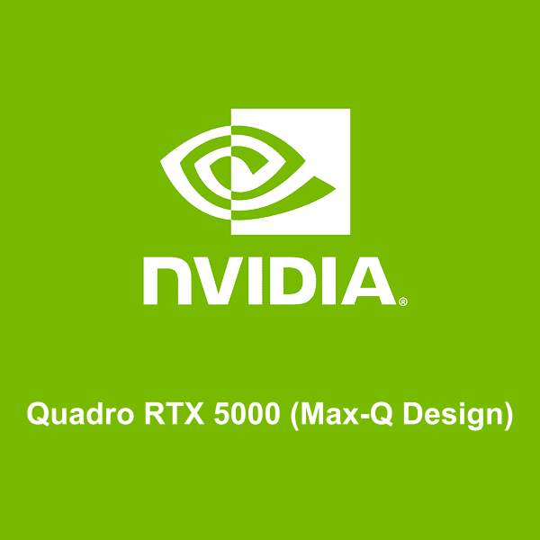 Biểu trưng NVIDIA Quadro RTX 5000 (Max-Q Design)